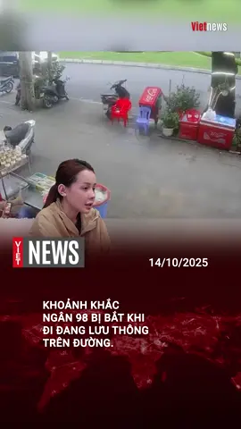 Khoảnh khắc Ngân 98 bị bắt khi đi đang lưu thông trên đường #vietnews #vietnews09 #hot #tintuc #thinhhanh 