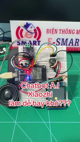 Làm chatbot A.I dễ hay khó là do người hướng dẫn có tâm hay không  #dienthongminhesmart #esp32 #xiaozhi #chatbotai #laptrinhiot 