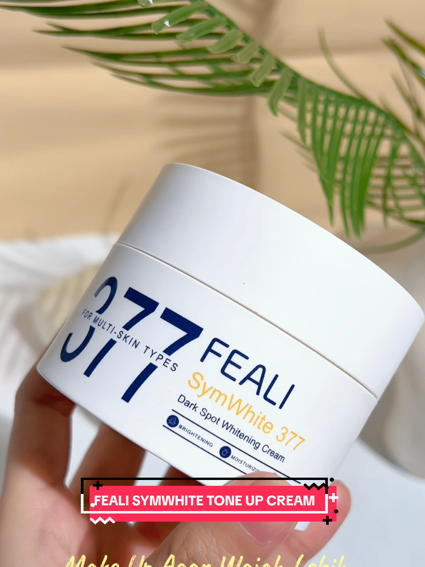 Base makeup sekaligus rawat wajah😍✨ #fealisymwhitetoneupcream #fyp #foryou #makeuplokal #GlowUp”