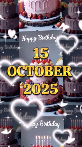 Happy Birthday 15 October 2025 #templatetiktok #happybirthdaytoyou #birthday #happybirthdaytemplate #fyp 