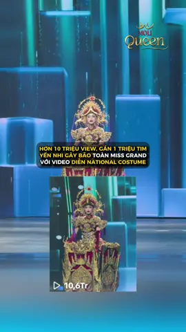 Quay xe được rùi: Video trình diễn National Costume Thăng Long Hội của Hoa hậu Yến Nhi vượt 10 TRIỆU VIEW, gần 1 TRIỆU TIM trên kênh Miss Grand, gây bão toàn thế giới sắc đẹp. Thắng giải Best National Costume khum cả nhà ơi! #nguyenthiyennhi #missgrandvietnam #missgrandinternational #tiktokgiaitri #moliqueen 