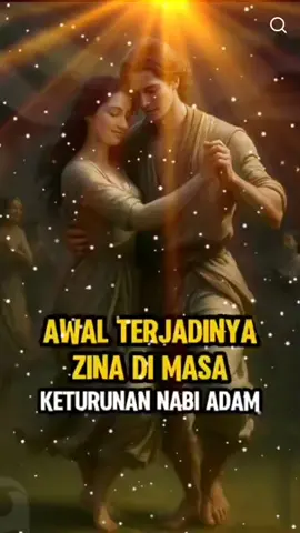 Awal Terjadinya Zina Di Masa Keturunan Nabi Adam...!!