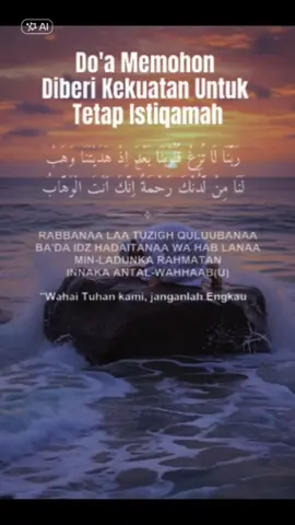 Doa Memohon Diberi Kekuatan Untuk Tetap Istiqamah... Ya Allah ya Tuhan kami,janganlah engkau condonglan hati kami pada kesesatan setelah Engkau beri petunjuk kepada kami...#doa #syukur #nikmat #sabar #Shalat 