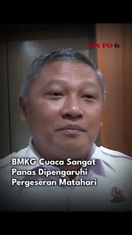 BMKG Cuaca Sangat Panas Dipengaruhi Pergeseran Matahari Dalam beberapa hari terakhir, warga di sejumlah wilayah Indonesia mengeluhkan cuaca yang terasa sangat panas. Badan Meteorologi, Klimatologi, dan Geofisika menjelaskan kondisi tersebut masih dalam batas normal dan merupakan dampak dari pergeseran posisi matahari. #sinpotv #sinpotvnews #BMKG #cuacapanas #musimkering #berita #beritatiktok #beritaterkini #fyp #viral #tranding