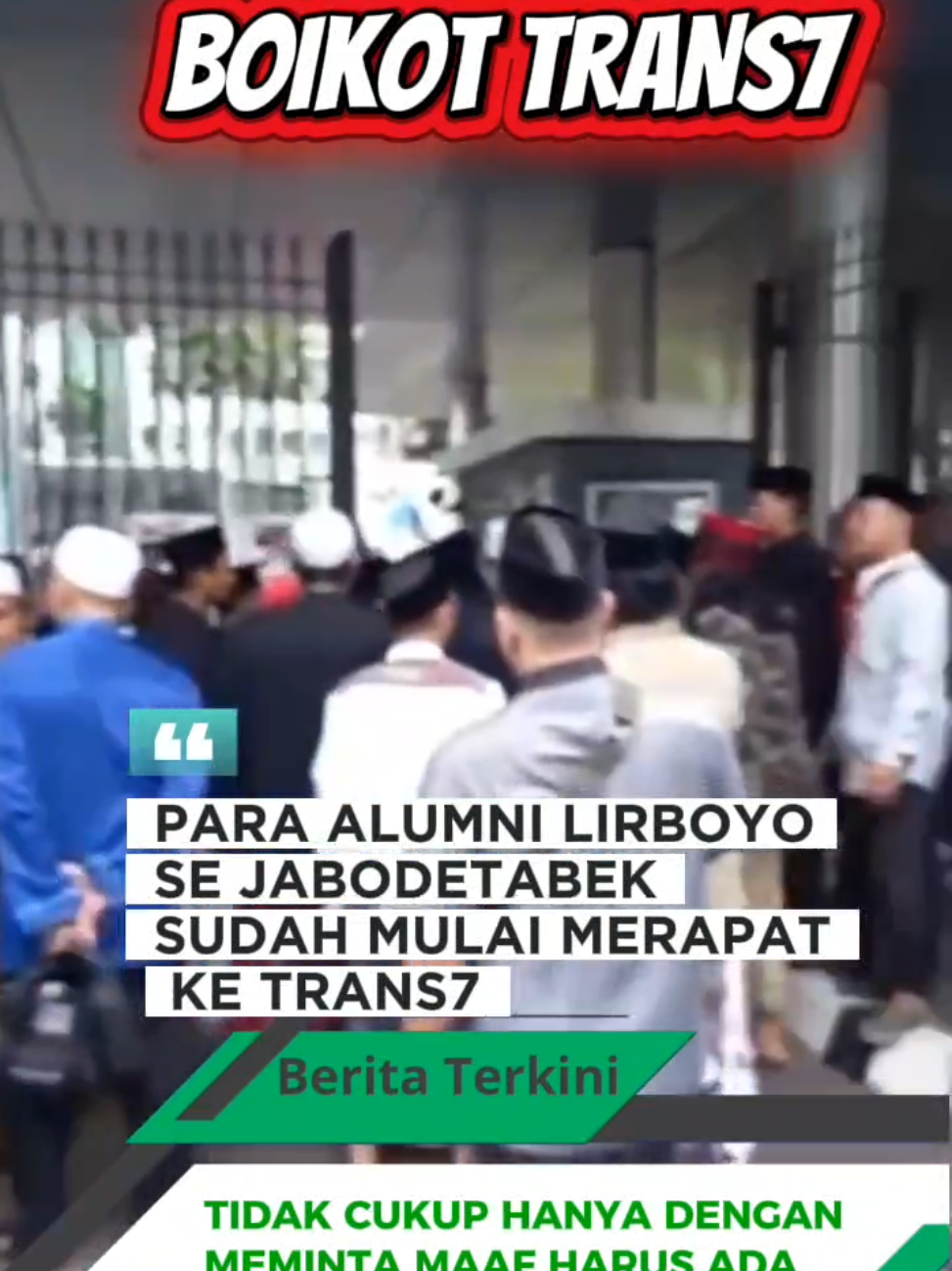 Para Alumni Lirboyo Silaturahim ke Trans7 #BoikotTrans7 #savepesantren #santriBoikotTrans7 
