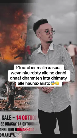 14october black day😰🥲#CapCut #somalitiktok #foryoupage❤️❤️ #geeseygoalkepar #hirshabelle💙🤍💚  @Mr Abdullahi 🇸🇴 