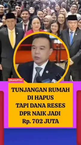 #fypviraltiktok🖤シ゚☆♡ #tunjangan rumah di hapus#tapi dana reses DPR RI naik rp 702 juta#dana reses anggota DPR RI mengalami kenaikan lebih dari 300 juta#dari semula rp 400 juta menjadi rp 702 juta