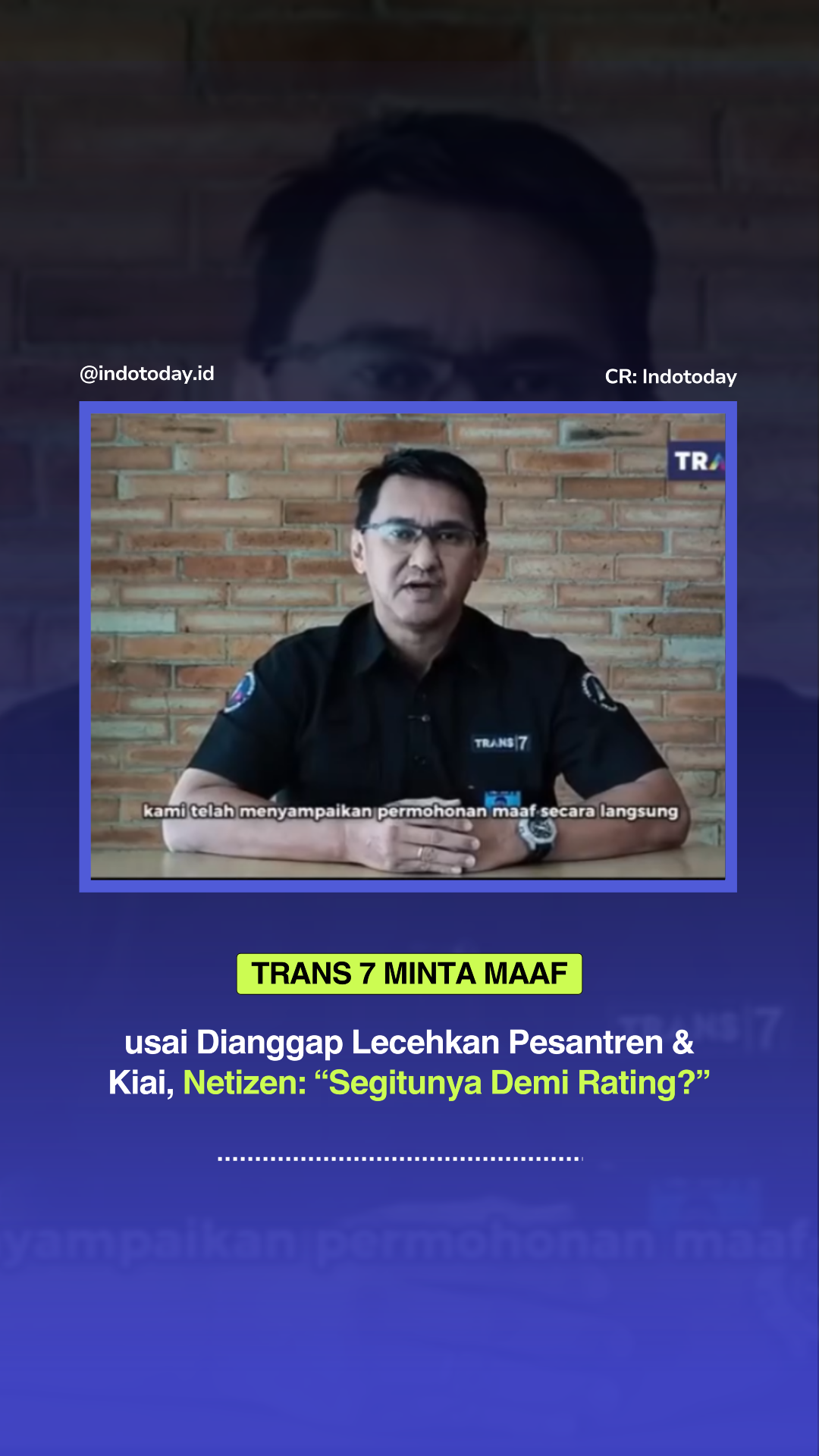 KOMENTAR KALIAN WARGA? 🤔 ______ Pada 13 Oktober 2025, tayangan Xpose Uncensored di Trans7 menampilkan cuplikan tentang kehidupan santri di Pondok Pesantren Lirboyo, termasuk adegan jalan jongkok dan amplop ke kiai. Narasi yang menyertainya dianggap publik bernada sinis, mengesankan bahwa penghormatan tradisional santri terhadap kiai digunakan sebagai bahan guyonan atau penilaian negatif. Potongan tayangan itu cepat menyebar di media sosial dan memicu reaksi luas dari santri, alumni, tokoh pesantren, dan masyarakat — lalu tagar #BoikotTrans7 pun ramai diunggah. Merespons kemarahan publik, keesokan harinya (14 Oktober), pihak Trans7 mengeluarkan surat permintaan maaf resmi yang ditujukan kepada Pondok Pesantren Lirboyo, keluarga besar, kyai, pengasuh, santri, dan alumni. Dalam surat tersebut, Trans7 mengakui adanya “keteledoran dan kurang ketelitian” dalam proses produksi konten, serta menyatakan komitmennya untuk lebih hati-hati dan menampilkan nilai positif pesantren ke depan. follow @indotoday__ DM for credits or remove CR: detik.com #kyai #pesantren #trans7 #indotoday