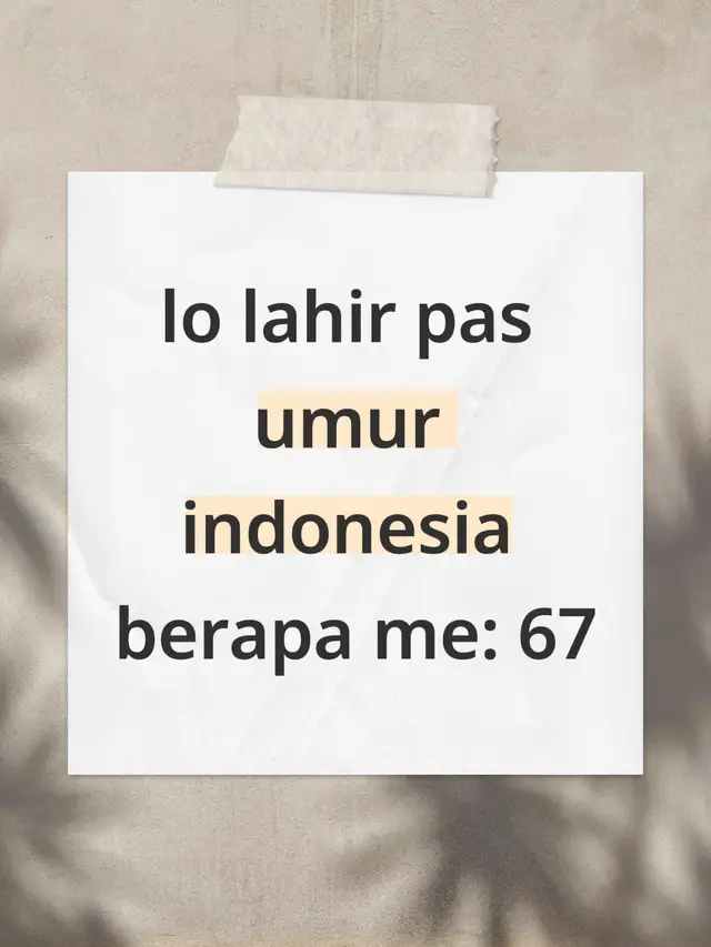kalo gw pas umur indonesia 67 kalo lu pas umur indonesia brp #trending