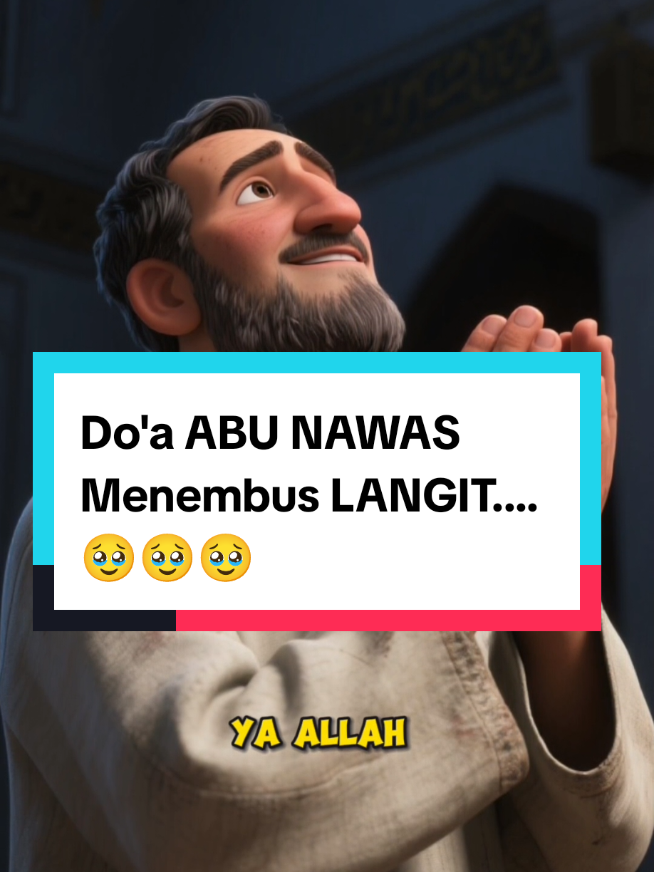 Doa Abu Nawas Menembus Langit !!! #foryoupage❤️❤️  #fyp  #viral  #kisahnyata  #kisahinspirasi 