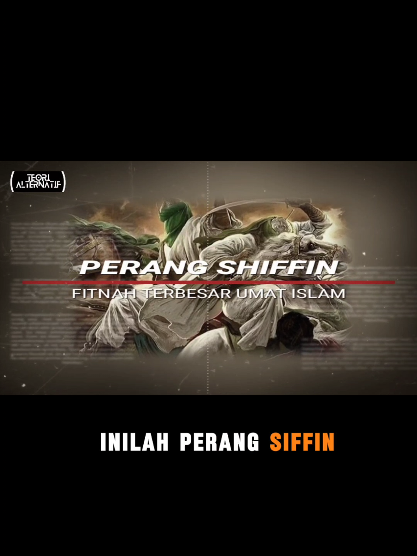 “Ketika umat Nabi saling menumpahkan darah… inilah Perang Siffin.” #PerangSiffin #FitnahTerbesarUmatIslam #SejarahIslam #KisahIslam #AliBinAbiThalib                      