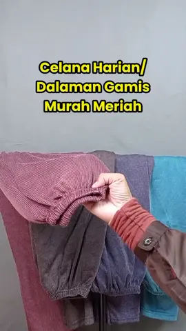 Celana harian ibu-ibu harga murah meriah Bisa juga buat dalaman gamis 🥰 #celanaharian #celanacewek #leggingwanita #celamis #leggingmurah 