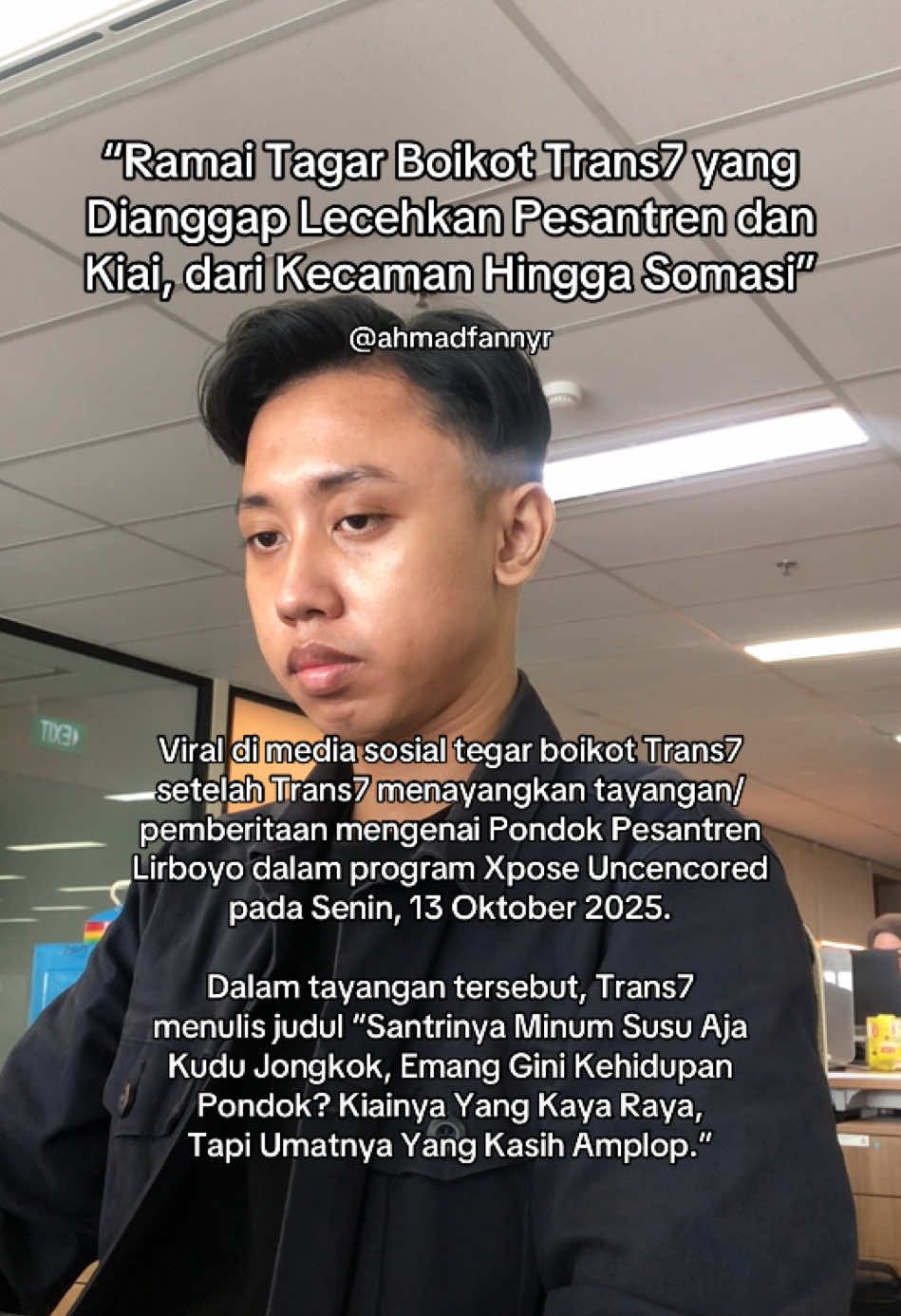 Ramai tagar boikot Trans7 yang dianggap lecehkan Pesantren dan Kiai, dari kecaman hingga somasi Sumber: https://khazanah.republika.co.id/berita/t43rbh320/ramai-tagar-boikot-trans7-yang-dianggap-lecehkan-pesantren-dan-kiai-dari-kecaman-hingga-somasi #fyp #foryoupage #lirboyo #trans7official #santri 