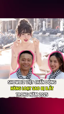 Sao Việt nối nhau vướng vòng lao lý #vbiz #drama #thuytien #djngan98 #xuhuong 