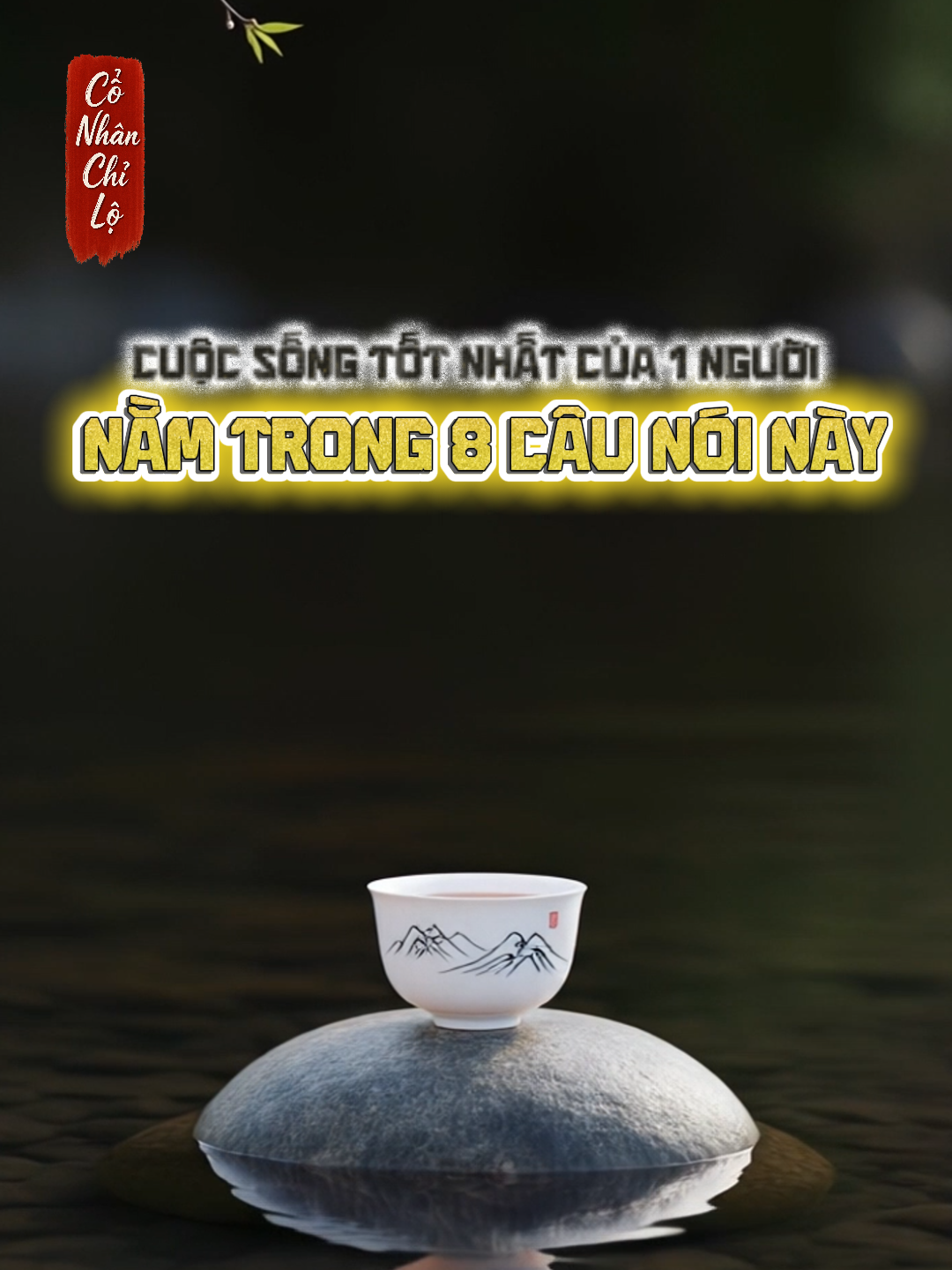 Cuộc sống tốt nhất của một người nằm trong 8 câu nói này. Chỉ cần bạn thấu hiểu được 3 câu trở lên, cuộc đời bạn chắc chắn sẽ sống thoải mái và dễ chịu hơn hiện tại. #conhanchilo #TrietLySong #baihoccuocsong #trietlycuocsong