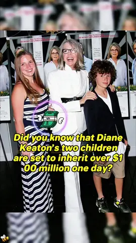 Did you know that Diane Keaton’s two children are set to inherit over $100 million one day?#usa #fyp #celebrity #hollywood #foryoupage 