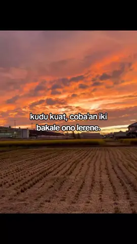 intine namung sabar lan legowo ngadepi ujian teko seng kuoso.
