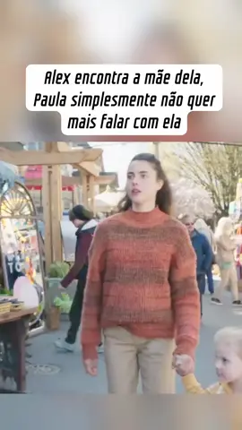 Alex encontra a mãe dela Paula simplesmente não quer mais falar com ela.#seriesfilmes#cenas#series 