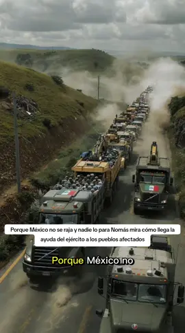 Porque México no se raja y nadie lo para Nomás mira cómo llega la ayuda del ejército a los pueblos afectados #mexico #help #fyp #mexico🇲🇽 #mexicocheck 