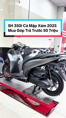 📌 SH350i Cá Mập Xám 2025 giá 147.900.000đ // ✅Góp trả trước 50tr nhận xe. // 🎁Combo quà tặng 7tr5 🎁 // ☎️Liên hệ : 0942-995-619(Hồng) hỗ trợ vấn#sh #sh350 #sh350i #xedovietnam #cobebanxe 
