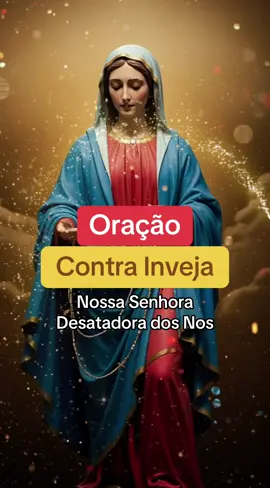 Oração contra a Inveja e o Mal Olhado… #oracao #nossasenhora #oracaopoderosa #oracaododia #oracaodanoite 
