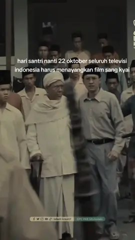 hari santri nanti seluruh televisi indonesi  menayangkan film sangkiyai#santri #santriindonesia #kyai #hasyimasyari #sangkyai 