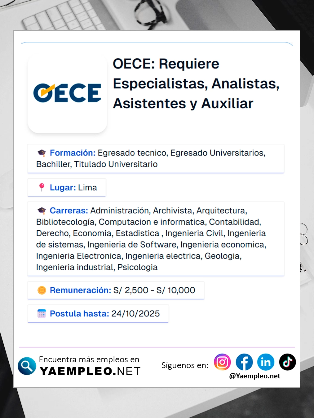💼 Nueva Convocatoria del OECE: Requiere Especialistas, Analistas, Asistentes y Auxiliar 📌 Lugar de prestación de servicios: Lima 📅 Fecha de postulación: 21 , 22, 23 y 24 de octubre Depende ala plaza (Se inicia a las 00:01 horas hasta las 23:59) 📌 Revisa los detalles en: https://yaempleo.net/posts/oece-octubre-2025-requiere-especialistas-analistas-asistentes-y-auxiliar #yaempleo #trabajos #empleos