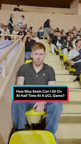 How Many Seats Can I Sit On At Half Time During a UCL Game? #footballtiktok #championsleague #football #Soccer #fyp 
