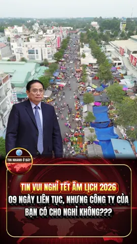 Thủ tướng đồng ý cho toàn bộ người dân trên cả nước Tết 2026 chính thức nghỉ 9 ngày #LịchNghỉTết2026 #TếtÂmLịch #ThôngBáoChínhPhủ #NghỉTết9Ngày #NghỉTếtDàiNhất2026