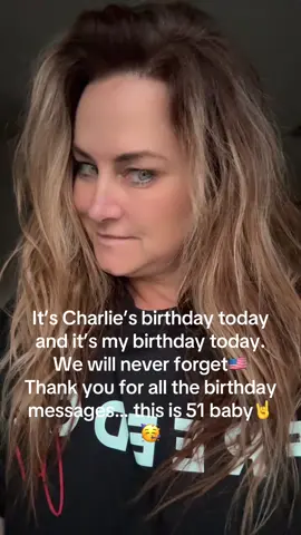 This is 51!! Here’s to you Charlie. @Turning Point Action #queenbee🐝 #proudamerican🇺🇸 #fyp #clapbackqueen👑 #goodtalk🇺🇸 