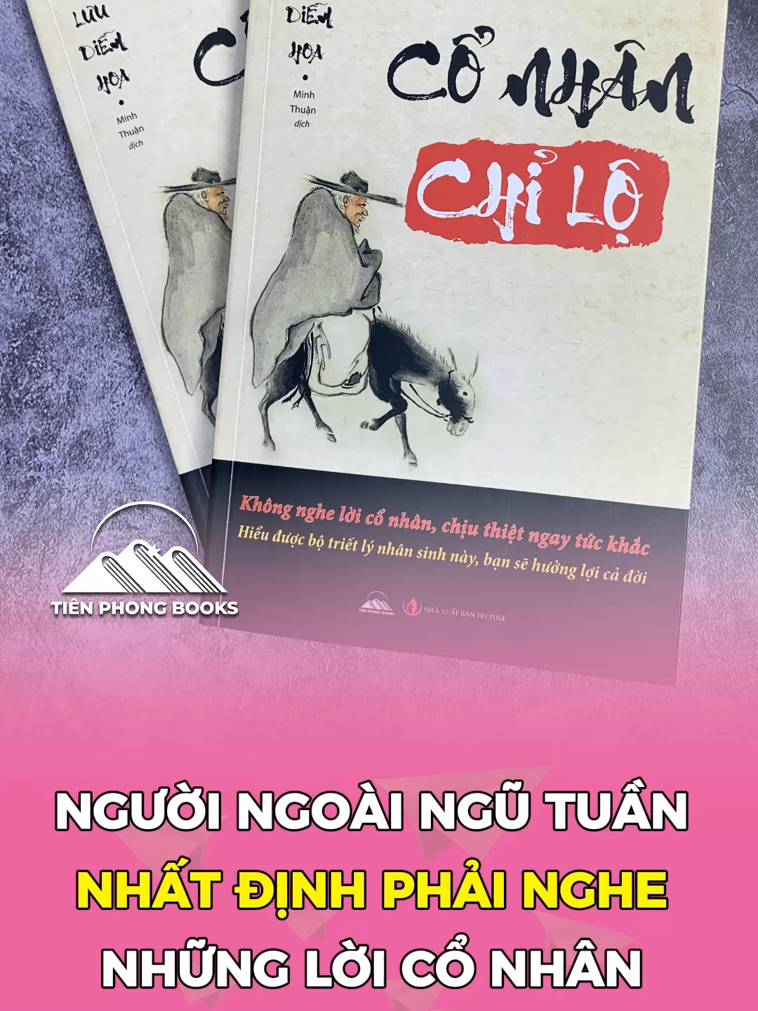 Người ngoài ngũ tuần nhất định phải nghe những lời cổ nhân dạy: #conhanchilo #sachhay #tienphongbooks #trietlynhansinh #trietlycuocsong