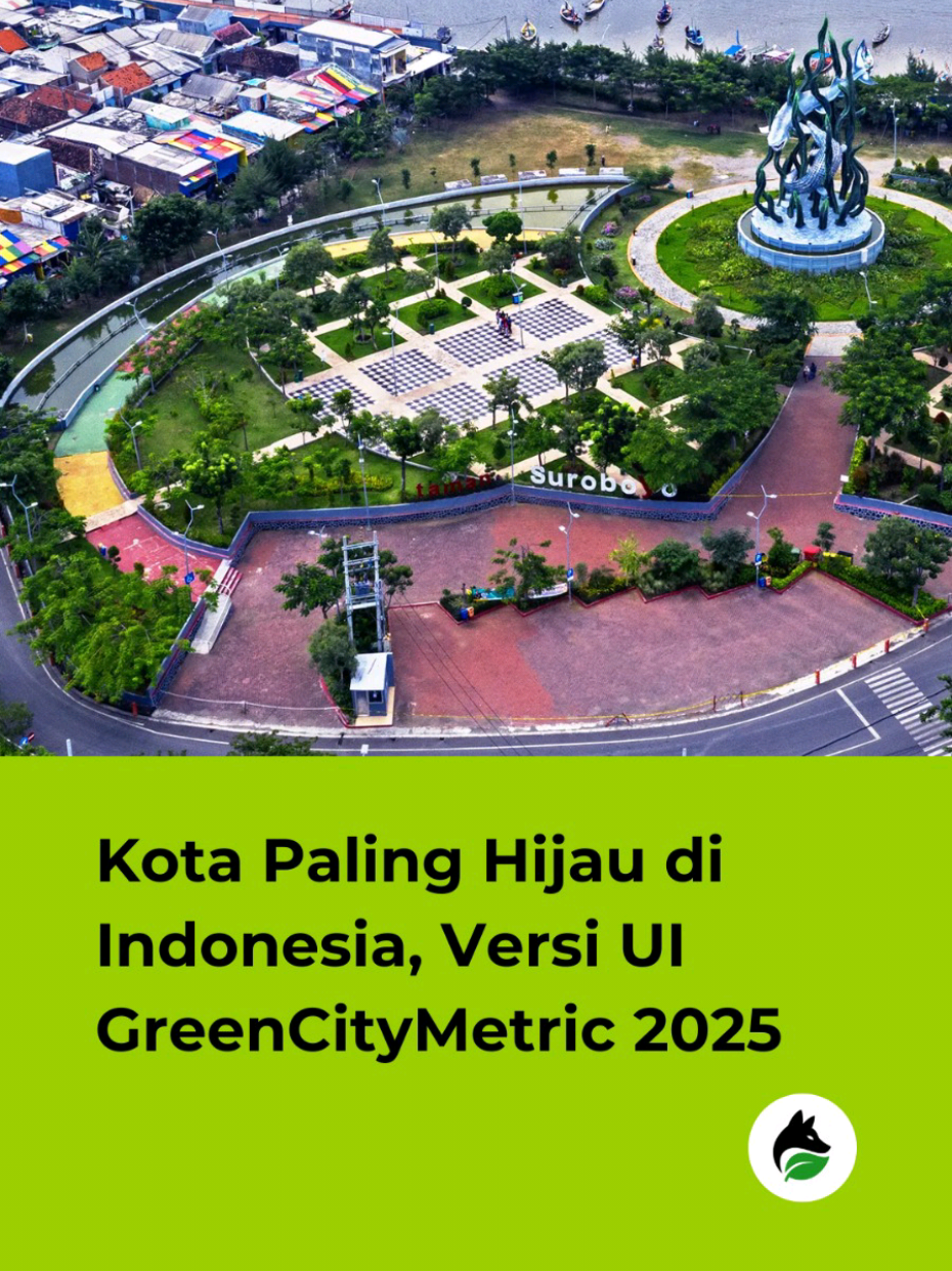 Cek kota paling hijau di Indonesia versi UI GreenCityMetric 2025 😎🌳 #googreenn #saveearthsavelife #kotahijau #jagabumi #fypp