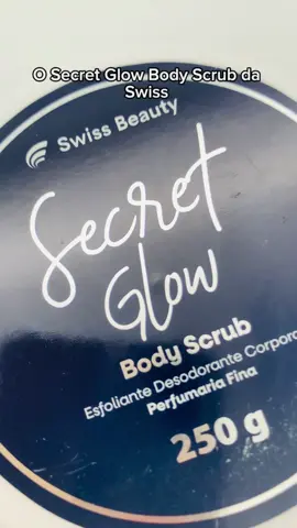 O Secret Glow Body Scrub da Swiss Beauty é um esfoliante desodorante corporal desenvolvido para deixar a pele limpa, macia e radiante, com um toque de sofisticação e fragrância de perfumaria fina.  #fyp #esfoliante #corpo 