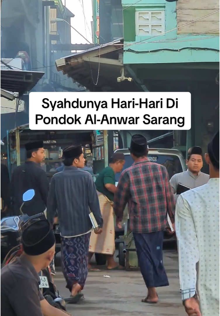 Syahdunya Hari Hari Di pondok Al Anwar Sarang Rembang #fyp #tiktokviral #fypシ #fyppppppppppppppppppppppp #sarangfyp #mbahmoen #alanwarsarang 