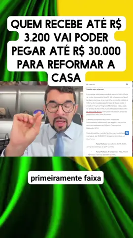 Quem recebe até R$ 3.200 vai poder pegar até R$ 30.000 para reformar sua casa #foryoupage #viral #noticias #tiktok #noticiastiktok 