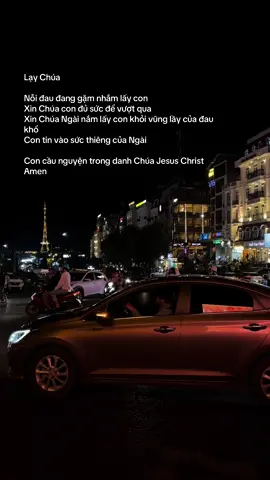 Lạy Chúa Nỗi đau đang gặm nhắm lấy con Xin Chúa con đủ sức để vượt qua Xin Chúa Ngài nắm lấy con khỏi vũng lầy của đau khổ Con tin vào sức thiêng của Ngài Con cầu nguyện trong danh Chúa Jesus Christ Amen