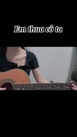 Cô ấy tốt hơn em à ?!? 😢  #emthuacota #coaytothonema #guitar #cover #xh #foryou 