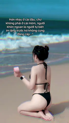 Hơn nhau ở cái đầu, chứ không phải ở cái mồm, người khôn ngoan là người tự biết im lặng trước kẻ không cùng đẳng cấp…”