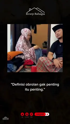 makna dalam dari obrolan gak penting #resepbahagia #keluargabahagia #sakinahbersamamu #suatusaatnanti #fyp 