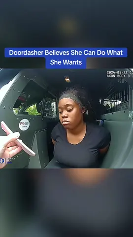 Doordasher Believes She Can Do What She Wants #cops 