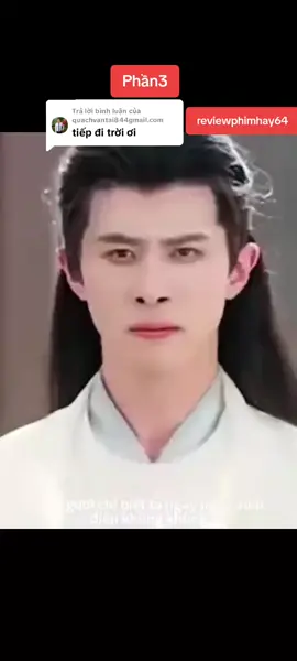 Trả lời @quachvantai844gmail.com phần 3 #reviewphimhay #phimtrungquoc #phimhaymoingay #phimhaymoinhat #reviewphim 