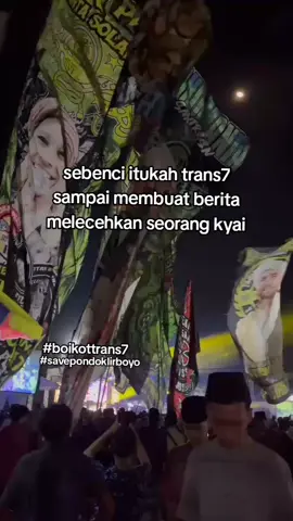 🥀🥀 #pondoklirboyo #boikottrans7 #savelirboyo #trans7 