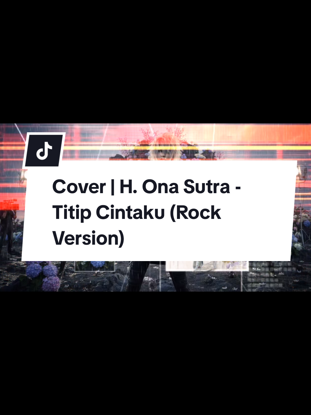 Cover | H. Ona Sutra - Titip Cintaku (Rock Version) #kutaikartanegara  #kutaitimur  #kutaibarat  #samarinda  #capcut 