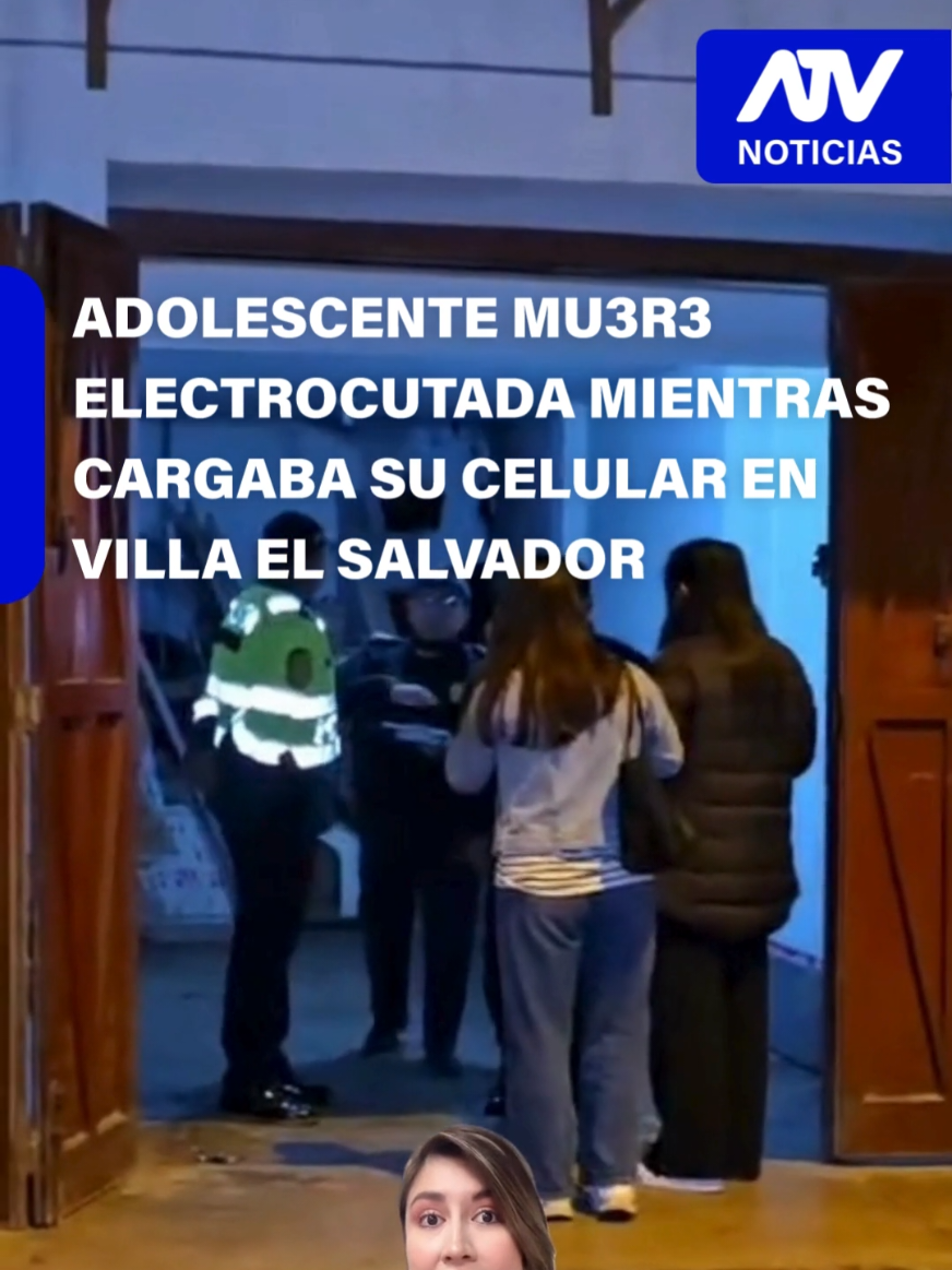 ⚠️ TRAGEDIA EN VILLA EL SALVADOR🚨 ➡️ Una adolescente murió electrocutada mientras cargaba su celular en su vivienda‼️ #VillaElSalvador #NoticiasPerú #jóvenes #celulares 