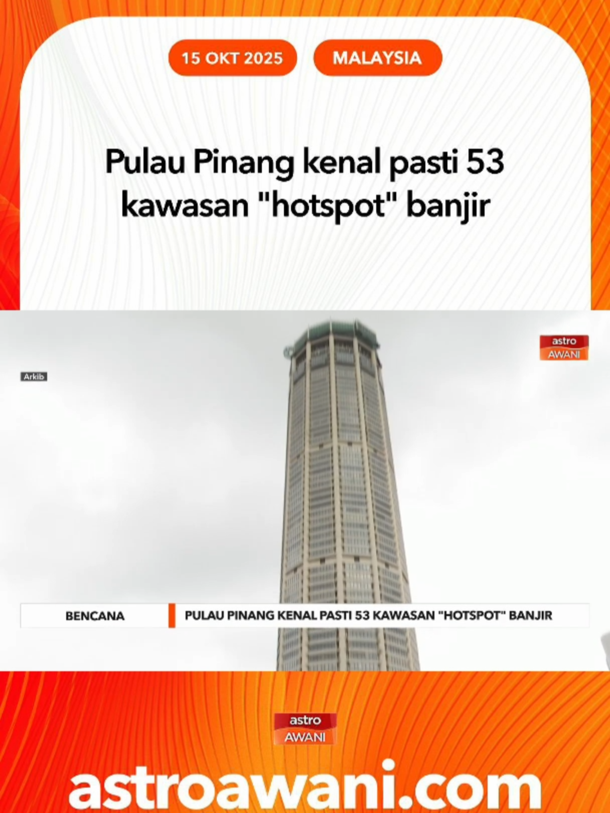 Kerajaan Pulau Pinang mengenal pasti sebanyak 53 kawasan panas banjir di seluruh negeri itu. #AWANInews
