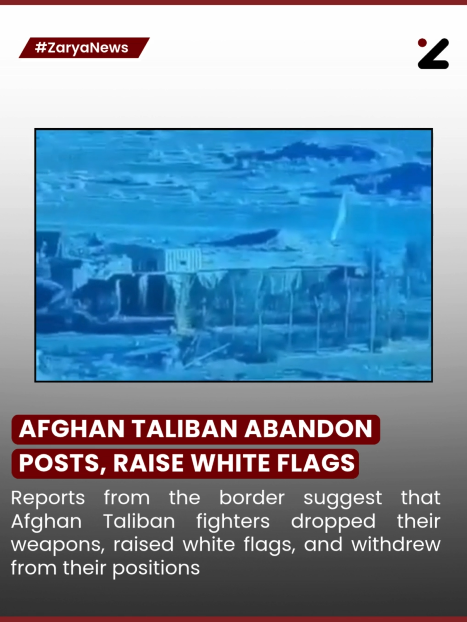Afghan Taliban Abandon Posts, Raise White Flags Reports from the border suggest that Afghan Taliban fighters dropped their weapons, raised white flags, and withdrew from their positions, disappearing from sight within minutes. The reason behind the sudden retreat remains unclear. For More Updates: Instagram: @zarya.news Facebook: zarya news TikTok: zaryanews Afghanistan, Taliban, Security, Border, RegionalTensions, ZaryaNews