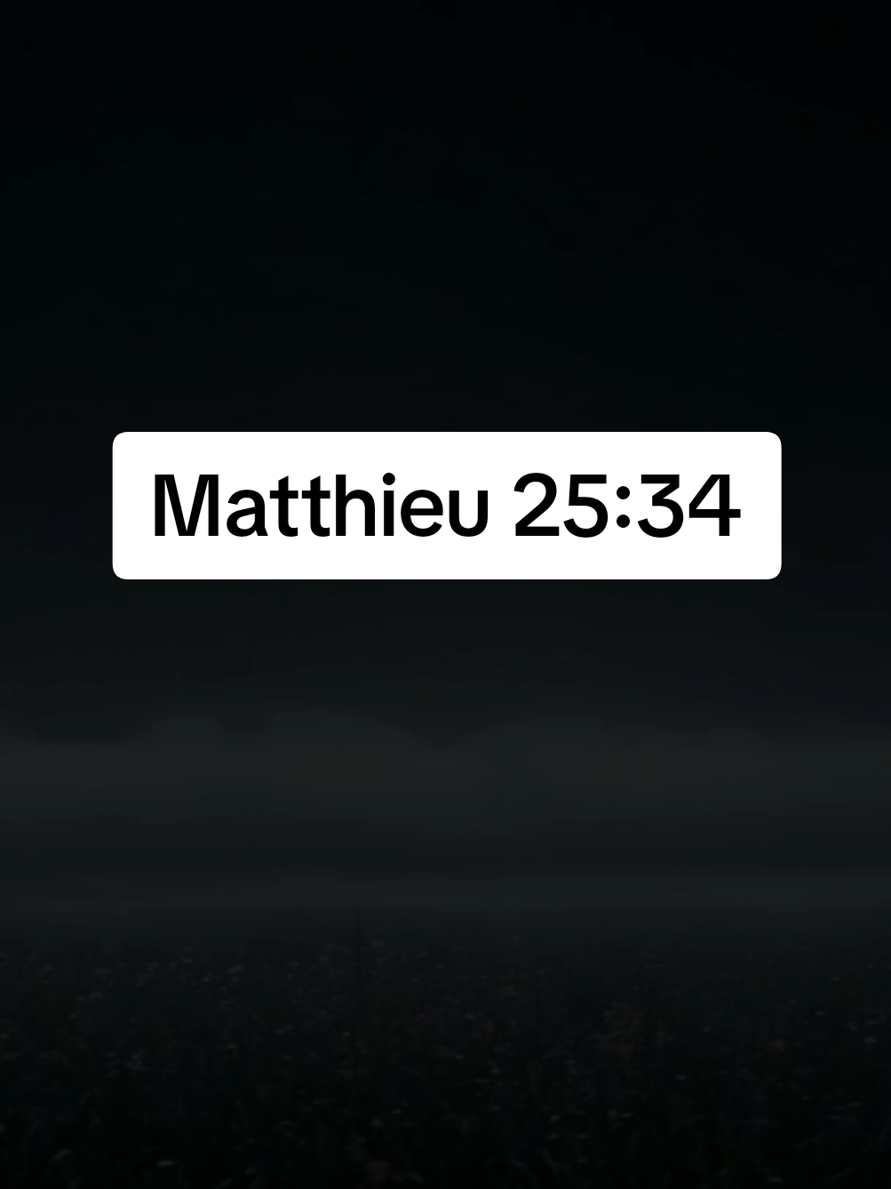 Matthieu 25:34 «Venez-vous, que mon père bénit, recevez le royaume que Dieu vous a préparé depuis la création du monde.»#verset #dieu #tiktokchretien #priere 