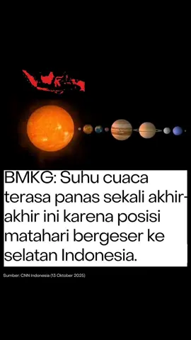 Cuaca terasa panas di sejumlah wilayah Indonesia dalam beberapa waktu terakhir, meski saat ini sudah masuk musim hujan. Lantas, apa penyebabnya? Badan Meteorologi, Klimatologi, dan Geofisika (BMKG) menjelaskan penyebab cuaca terasa panas di beberapa wilayah Indonesia, yakni akibat pergeseran Matahari ke sisi selatan Tanah Air. 