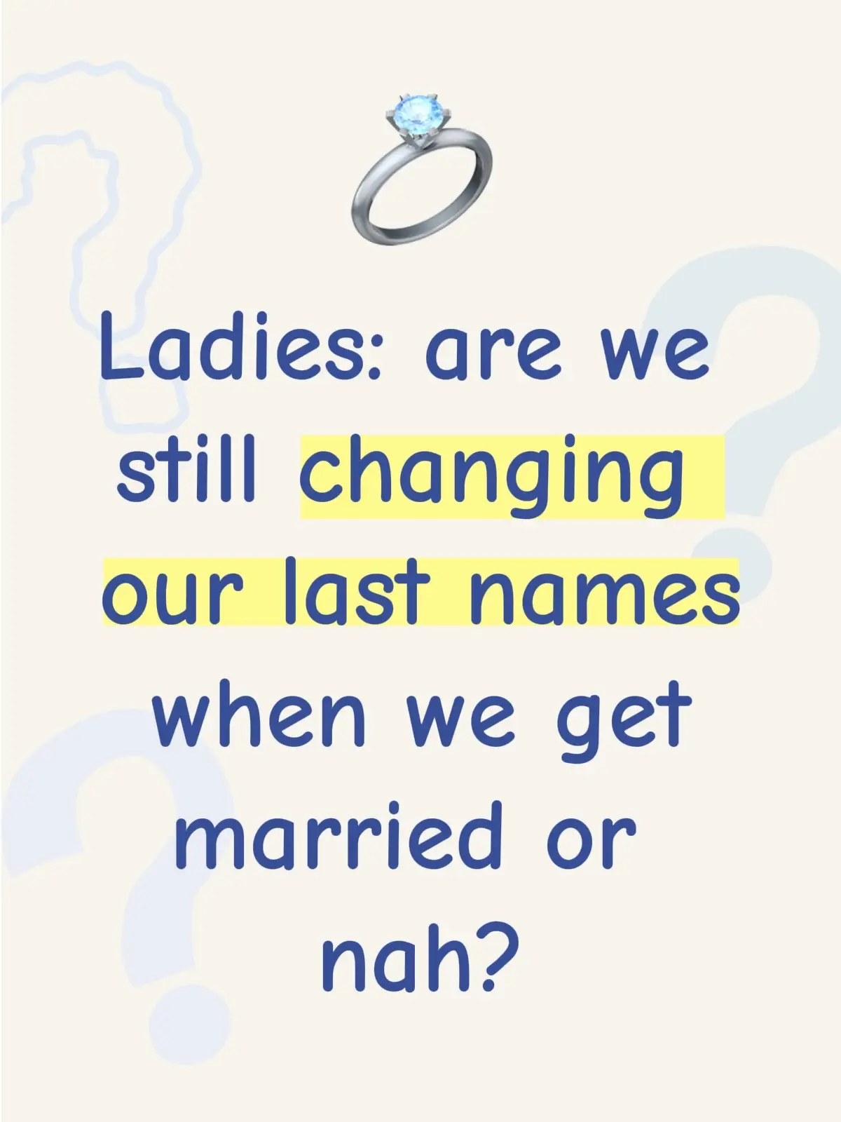 I’m genuinely curious what the concensus is here 💍👰🏻👰🏻‍♂️👰🏻‍♀️ #marriage #engaged 