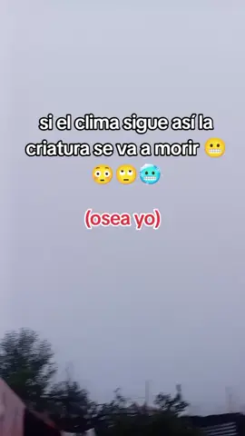 #viral_vieal_viral_viral__video❣️ #calmatefrioqestoysolita🤷‍♀️ #calmatefrioypシ🥶🥶🥶 #sielclimasigueasimorirepronto #jajajaviralparati🤣🤣 dale un ❤️